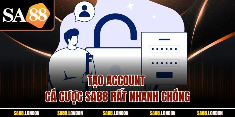 Tạo account cá cược SA88 rất nhanh chóng